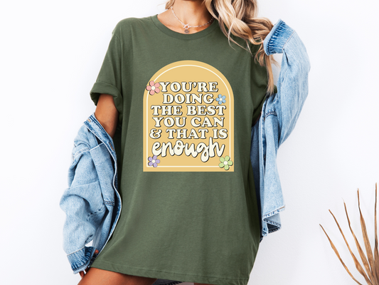 You're Doing The Best You Can T-shirt (Army Green)